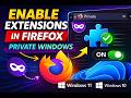 How to Enable Extensions in Firefox Private Windows in Windows 11 or 10 | GearUpWindows Tutorial