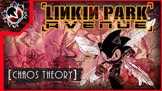 Linkin Park Avenue: Chaos Theory [Sonic x LP] ~ FULL MASHUP ALBUM