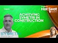 Achieving Symetri in Construction