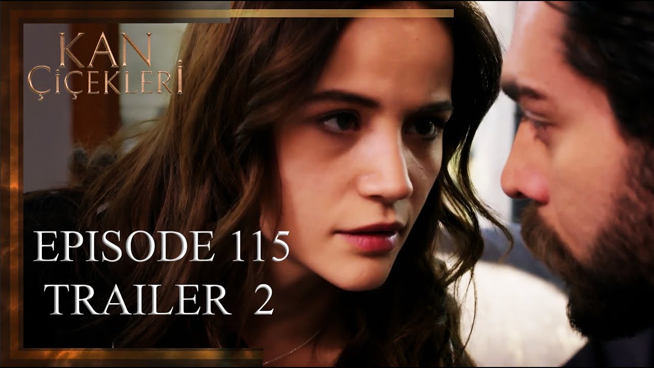 Kan Cicekleri (Flores De Sangre) Episode 115 Trailer 2 - English ...