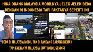 NETIZEN INDONESIA HINA ORANG MALAYSIA MOBILNYA JELEK TAPI KITA TERTAMPAR FAKTA MENGEJUTKAN