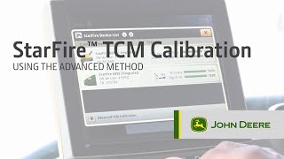 StarFire™ Advanced TCM Calibration | John Deere Precision Ag