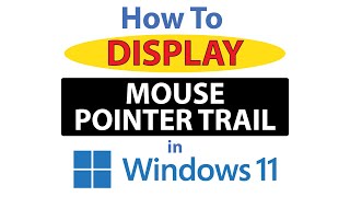 How To Display The Mouse Pointer Trail In Windows 11 No Rest For The ...