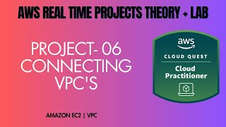 AWS Project 06 | ROLE - Cloud Practitioner | Connecting VPCs
