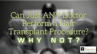 Why a Doctor Needs to Specialize in Hair Transplant Surgery