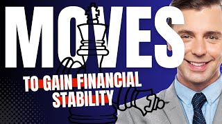 Your Next 29 Moves to Gain Financial Stability