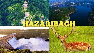 HAZARIBAGH - हजारीबाग || Top 5 Tourist Places in Hazaribagh | हजारीबाग में घूमने की खूबसूरत जगह |