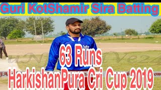 Guri KotShamir Sira Batting 63 Runs Harkishanpura Cri Cup 2019