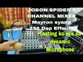 Joson Spider 6 Channel  Mixer may  256 Dsp Effects Testing ko sa Dynamic Microphone