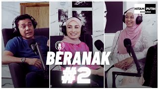 PODCAST HITAM PUTIH KEHIDUPAN EPISOD 2 : BERANAK