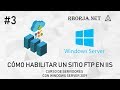 Cómo habilitar un sitio FTP en IIS | Curso de servidores con Windows Server 2019 | #3