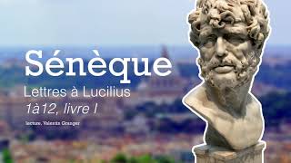 Sénèque - Lettres à Lucilius, Lettres 1 à 12 - LIVRE AUDIO