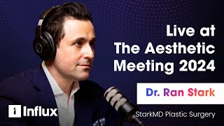 E35. Live at The Aesthetic Meeting 2024: Dr. Ran Stark of Philadelphia, 5 years in practice