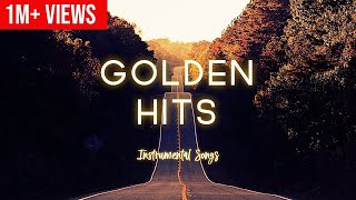 Golden Hits Instrumentals Songs | Golden Melodies
