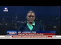 Politics Today: Lagos, National PDP Leadership Crisis In Focus Pt 2
