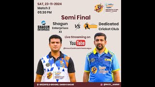 SEMI-FINAL 2 | Dedicated Cricket Club vs Shagun Enterprises XI | GREENFIELD CLUB CRICKET LEAGUE S2