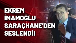 Ekrem İmamoğlu, Saraçhane'den seslendi: Hangi çılgın zincir vuracakmış...