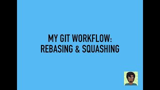 My Git Workflow: Rebase & Squash Commit