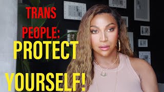 TRANS PEOPLE: PROTECT YOURSELF!!!! Eden The Doll attack