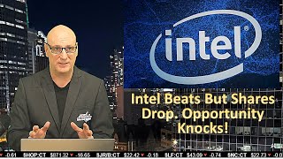 Intel Beats But Shares Drop...Opportunity Knocks!