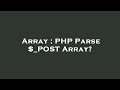 Array : PHP Parse $_POST Array?