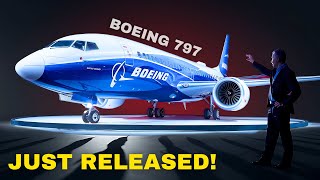 IT HAPPENED! Boeing JUST REVEALED The 797!