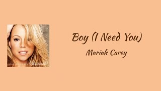 Mariah Carey - Boy (I Need You) (feat. Cam'Ron) || lyrics