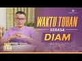 Saat Teduh Bersama - WAKTU TUHAN SERASA DIAM | 9 Nov 22 (Official Philip Mantofa)