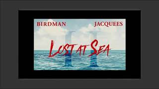 Birdman \u0026 Jacquees - MIA (Lost At Sea 2)