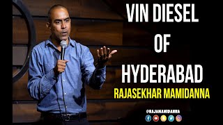 Vin diesel of Hyderabad | Jokes | Stand up comedy by Rajasekhar Mamidanna