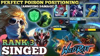 SINGED AGGRESSIVE POSITIONING!! ANNOYING DAMAGE - TOP 3 GLOBAL SINGED BY Mafia Việt Nam - WILD RIFT
