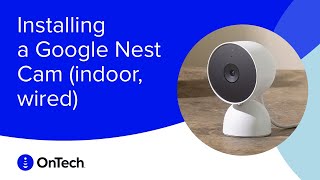 How to Install a Google Nest Cam (wired, indoor)