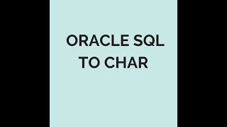 Oracle SQL To Char,
