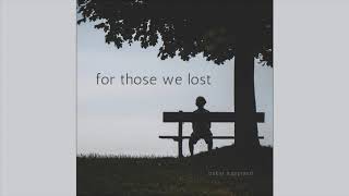 For Those We Lost - Oskar Kappland [Piano Music]