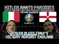 Hitler plots Italy's victory against England in the Euro 2020 Final