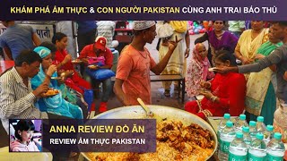 Khám phá ẩm thực & con người pakistan cùng anh trai báo thủ - Review ẩm thực Pakistan