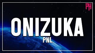 Onizuka - PNL ( Paroles/Lyrics )