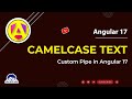 camelcase Custom pipe in angular 17 | angular 17 tutorial #angular #angular17