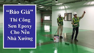 Báo Giá Thi Công Sơn Epoxy Cho Nền Sàn Nhà Xưởng | Thiên Sơn Epoxy