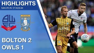 Bolton Wanderers 2 Sheffield Wednesday 1 | Extended highlights | 2017/18