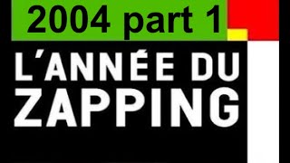 L'année du Zapping 2004   Partie 1