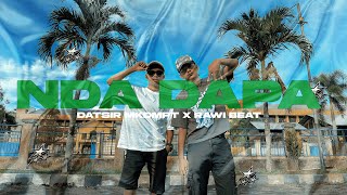 Datsir Mkdmpt - Nda Dapa (Feat. Rawi Beat) Official Music Video