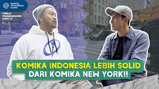 WHAT?! KOMIKA DI NEW YORK TERNYATA GAK SOLID - PANDJI PRAGIWAKSONO #Part3 - Daniel Tetangga Kamu