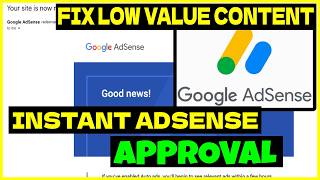 Google AdSense Approval That Works Every time (Low Value Content FIX)