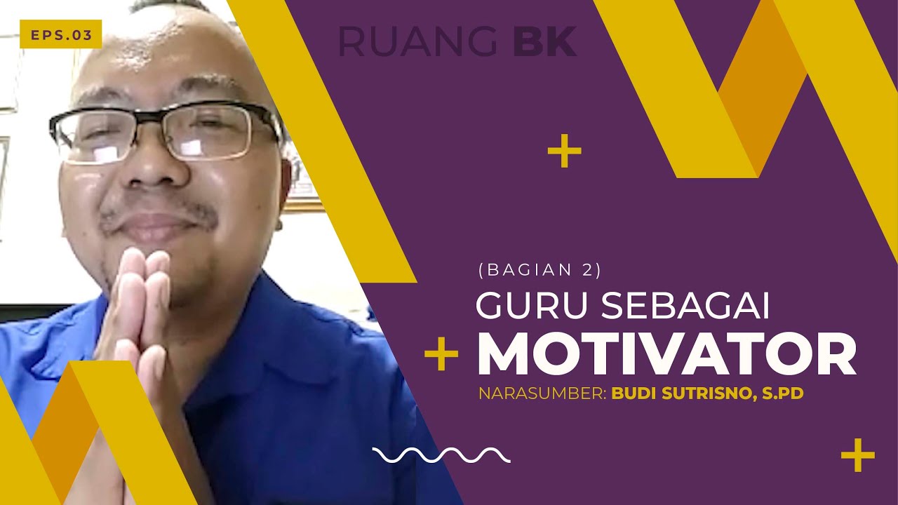 Ruang BK - Bagaimana Peran Guru Sebagai Motivator Siswa? (Bagian 2 ...