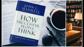 How successful people think - john C.  Maxwell | audiobook