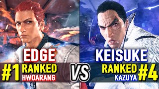 T8 🔥 EDGE (#1 Ranked Hwoarang) vs KEISUKE (#4 Ranked Kazuya) 🔥 Tekken 8 High Level Gameplay