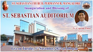 ST SEBASTIAN AUDITORIUM || INAUGURATION AND BLESSING || LIVE STREAMING || 01-11-2022