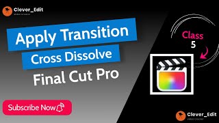 Apply Transitions & Cross Dissolve | Tips in Final Cut Pro X | Cross Dissolve Use In Fcpx #fcp10