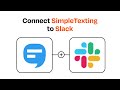 How to connect SimpleTexting to Slack - Easy Integration